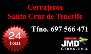 Cerrajeros en Santa Cruz de Tenerife, Cerrajeros 24 horas Santa Cruz de Tenerife